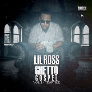 Lil RossGhetto Gospel (Traptized)