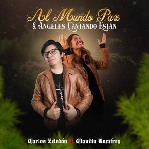 Al Mundo Paz & Ángeles Cantando Están (feat. Claudia Ramírez)