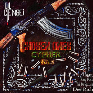 Chosen Ones Cypher, Vol. 2 (feat. King Black, Tre Be Spazzin & Dee Rich) (Explicit)