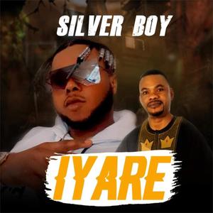 Iyare (feat. Silver Boy)