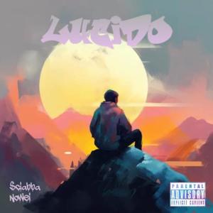 Lucido (feat. Aka Nowei) (Explicit)