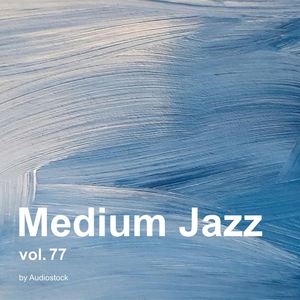 Medium Jazz, Vol. 77 -Instrumental BGM- by Audiostock