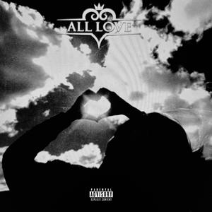 ALL LOVE (Explicit)