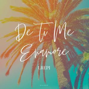 De ti Me Enamoré