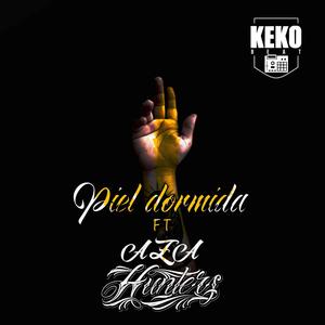 Piel Dormida(feat. Aza & Hunters) (Explicit)