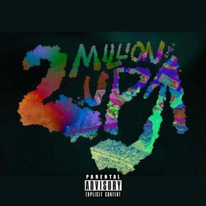 2 Million Up (Freestyle) (Explicit)