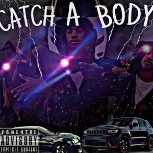 Catch A Body (Explicit)