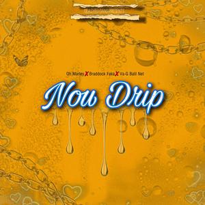 Nou Drip(feat. Braddock Faka & Va-G balil Net)