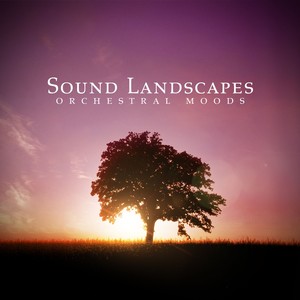 Sound Landscapes Orchestral Moods