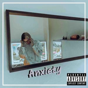 Anxiety / Oxy (Explicit)
