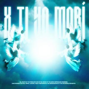 X TI YO MORÍ (feat. Bless7k) (Explicit)