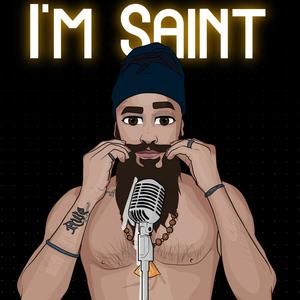 I'm Saint (Explicit)