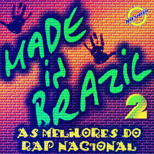 Made In Brazil 2 – As melhores do Rap Nacional (Explicit)