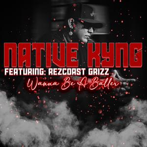 Wanna Be A Baller (feat. Rezcoast Grizz) (Explicit)