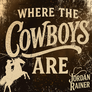 Where The Cowboys Are