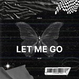 Let Me Go (Explicit)