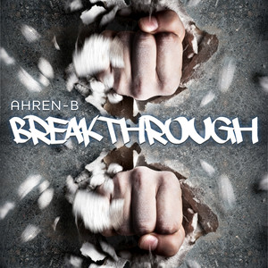 Ahren-B - Breakthrough (Explicit)