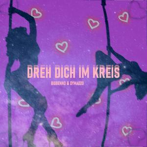 Dreh dich im kreis (feat. dyma020)