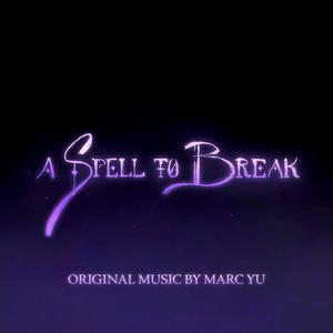 A Spell To Break (Original Soundtrack)