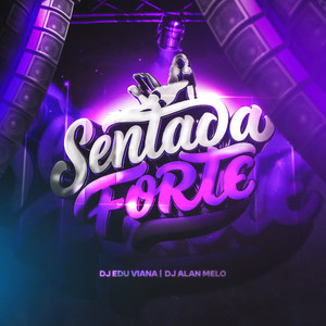 SENTADA FORTE (Explicit)