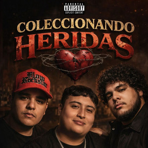 Coleccionando Heridas (Explicit)