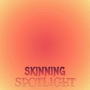 Skinning Spotlight