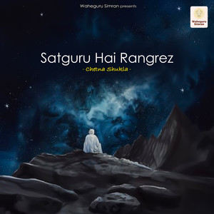 Satguru Hai Rangrez