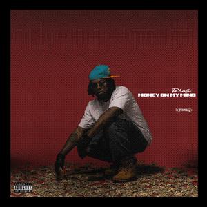 MONEY ON MY MIND (Explicit)