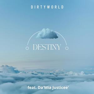 Destiny (feat. Da'Mia Justicee')