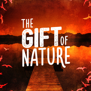 The Gift of Nature