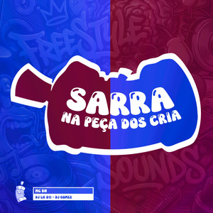 Sarra Na Peça Dos Cria (Explicit)