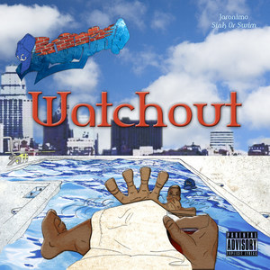 Watchout (Explicit)