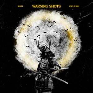Warning Shots (feat. whoisksh) (Explicit)