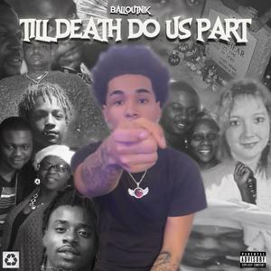 Till Death Do Us Part (Explicit)