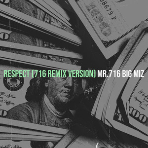 Respect (716 Remix Version|Explicit)