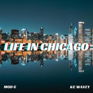 Life In Chicago(feat. KC Wavey) (Explicit)
