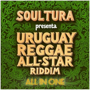 Uruguay Reggae All Star Riddim All In One