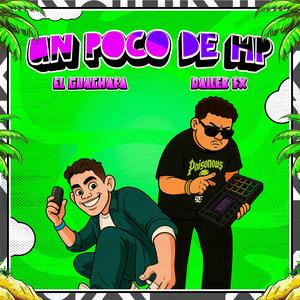 Un Poco De HP (feat. Dailer Fx) (Guarapo 2025)