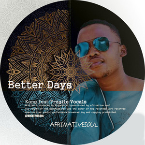 Better Days(feat. Kong)