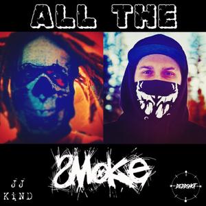 All The Smoke (Explicit)