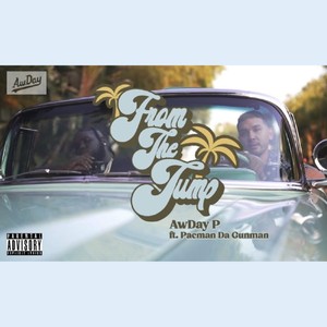 From The Jump (feat. Pacman da Gunman) (Explicit)