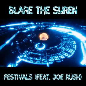 Festivals (feat. Joe Rush) [Explicit]