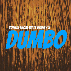 Songs from Walt Disney's 'Dumbo' (小飞象 电影原声带精选集)