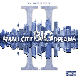 Small City Big Dreams, Vol. 2 (Explicit)