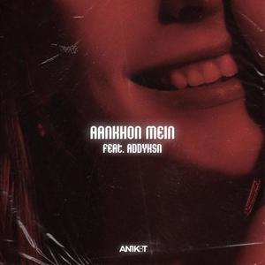 Aankhon Mein (feat. Addyksn)