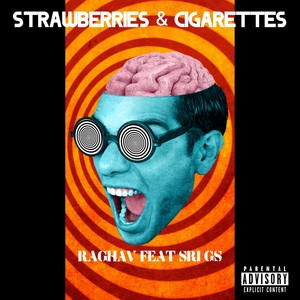 Strawberries and Cigarettes (feat. Akhilesh Gogu & Phunko Friction) (Explicit)