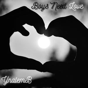 Boys Need Love