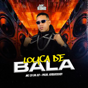 Louca de Bala (Explicit)