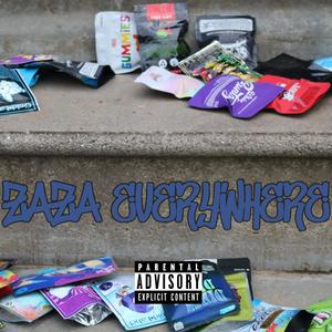 Zaza Everywhere (feat. Ant Gran, Smitdopeson & Sin) [Explicit]