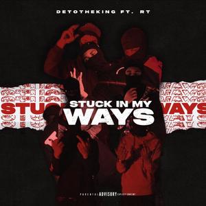 Stuck In My Ways (Explicit)